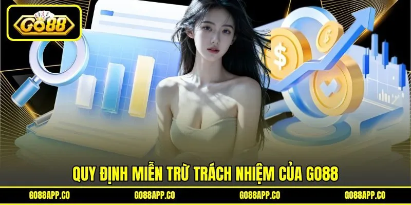 Quy định miễn trừ trách nhiệm của Go88